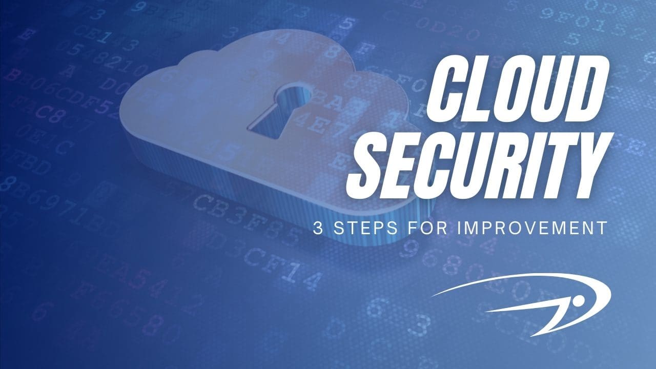 3 effective ways to improve your cloud security with a remote workforce