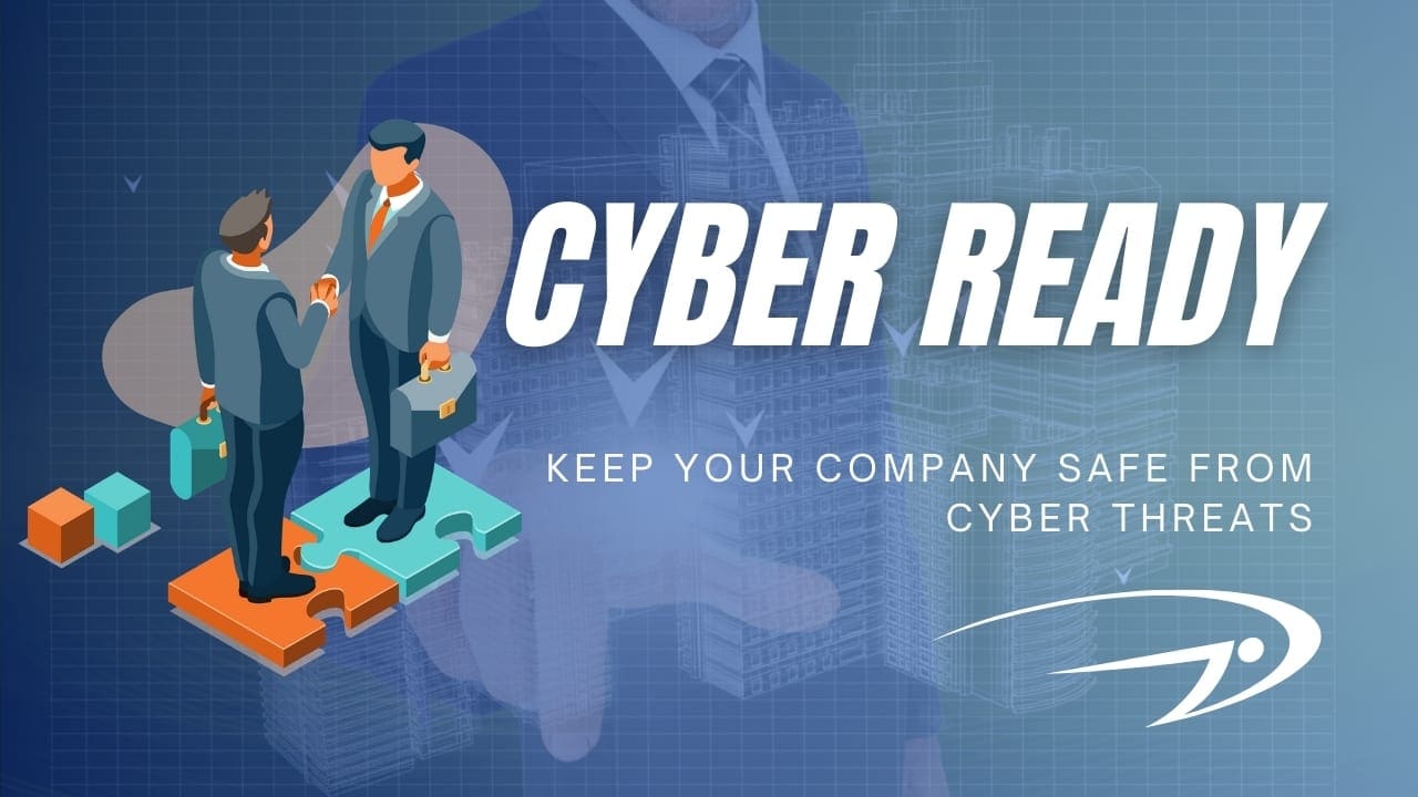 Cyber ready keep your company safe from cyber threats