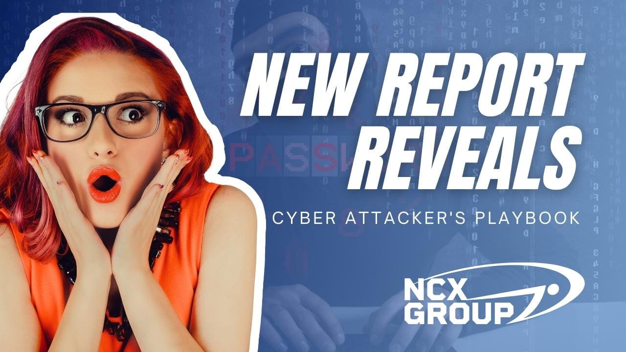 New report reveals cyber attacker's playbook - business cyber awareness training governance risk compliance cybersecurity managed services consulting 3