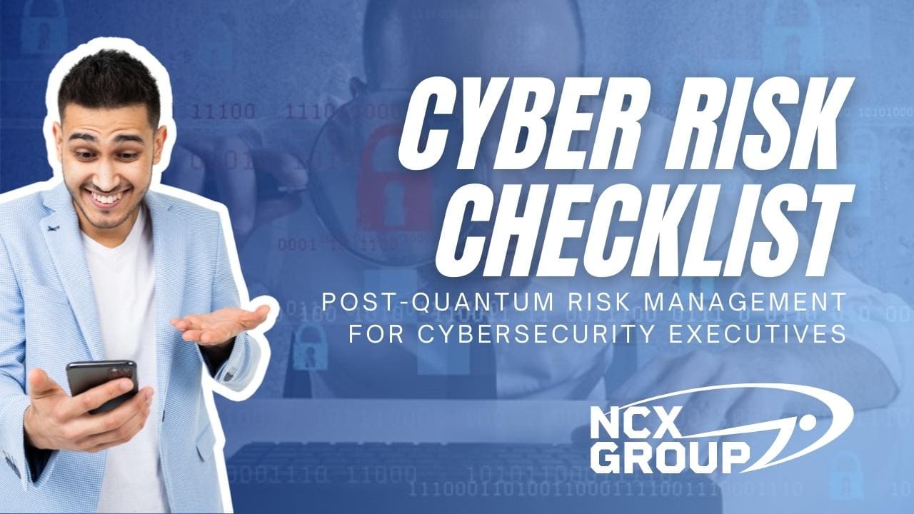 A post-quantum cyber risk management checklist for executives - cyber ready consulting 1