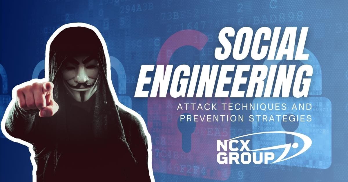 What is Social Engineering - Attack Techniques and Prevention Strategies