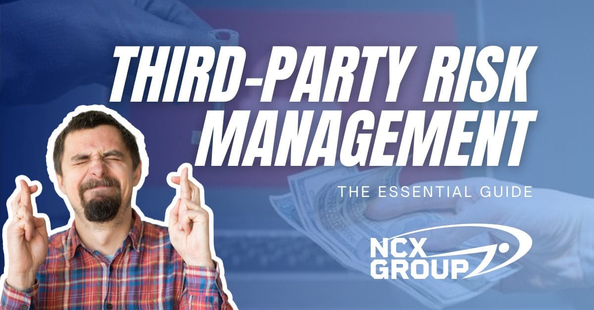 The Essential Guide to Third-Party Risk Management