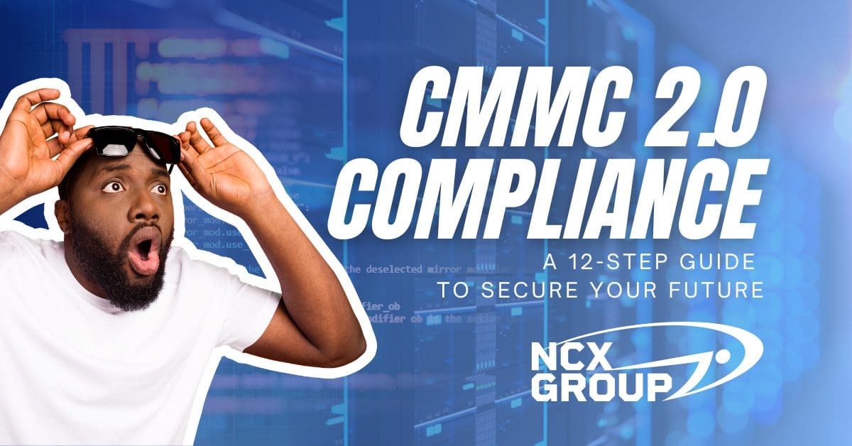 Securing Your Future with CMMC 2.0 Compliance - A 12-Step Guide