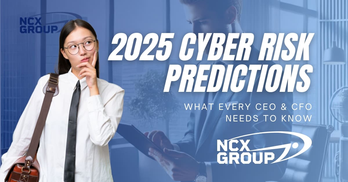 2025 Cyber Risk Predictions - What Every CEO and CFO Needs to Know -