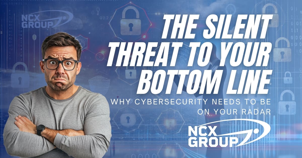 The Silent Threat to Your Bottom Line - Why Cybersecurity Needs to Be on Your Radar