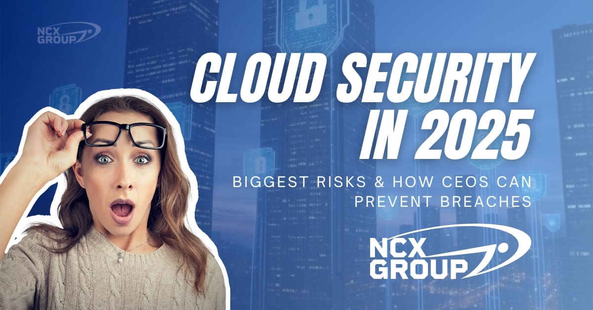 Cloud Security in 2025 - Biggest Risks & How CEOs Can Prevent Breaches