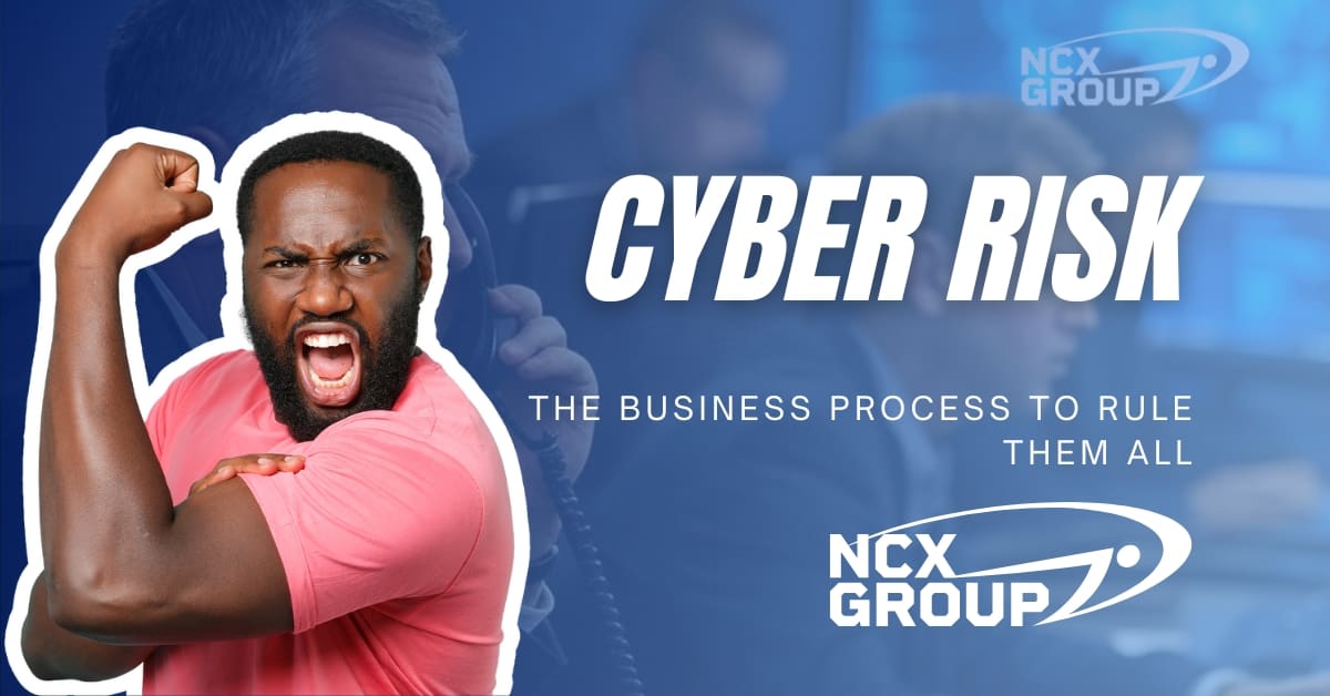 Cyber Risk - The Business Process to Rule Them All