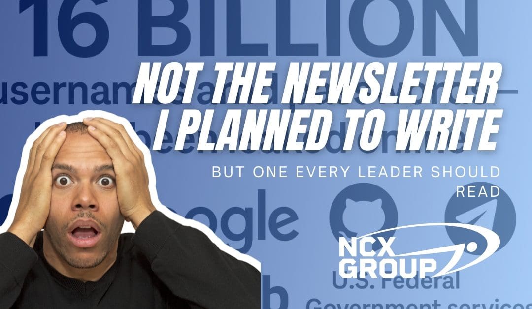 Not the Newsletter I Planned to Write…But One Every Leader Should Read