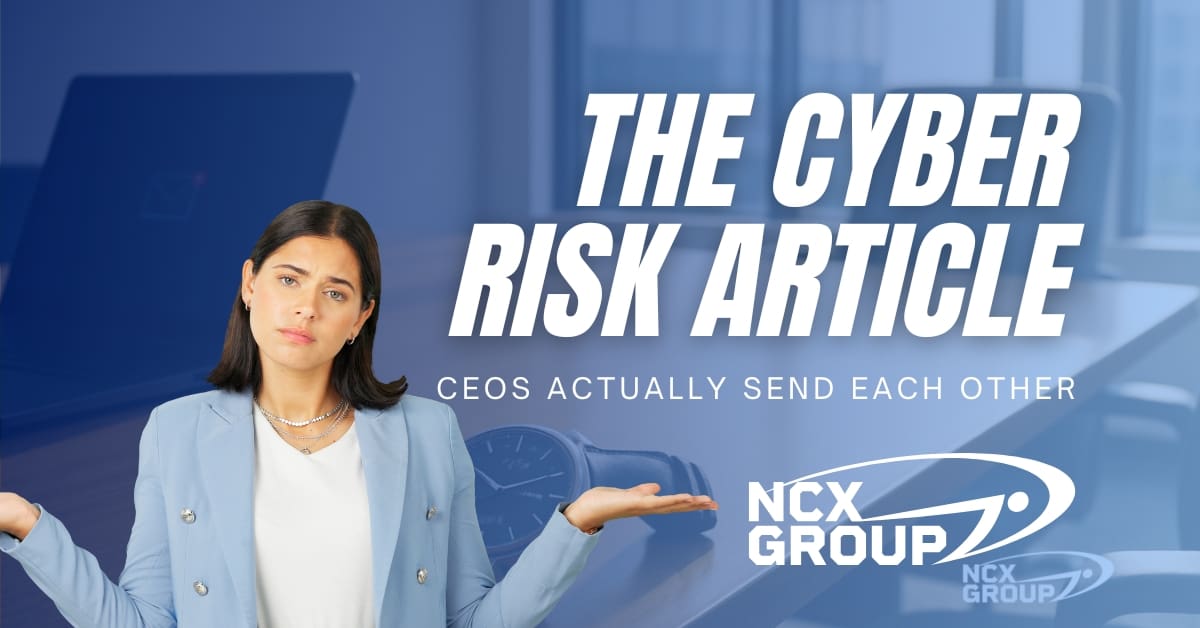 This Is the Cyber Risk Article CEOs Actually Send Each Other